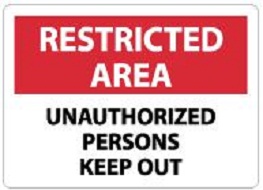 Restricted Area - Unauthorized Persons Keep Out